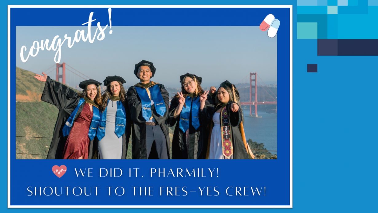 Students in commencement regalia and the message "We did it, Pharmily! Shoutout to the Fres-yes crew!"