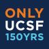 Only UCSF 150 Years