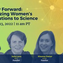 Moderator, Lilliana Brown of NIAD and panelists, Julia Lane of NYU, Eleanor Palser of UCSF, Valda Vinson of Science Magazine on yellow/green background. "The Way Forward: Recognizing Women’s Contributions to Science" on September 13, 2022.