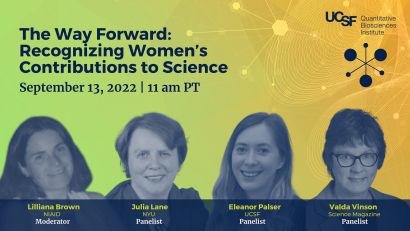 Moderator, Lilliana Brown of NIAD and panelists, Julia Lane of NYU, Eleanor Palser of UCSF, Valda Vinson of Science Magazine on yellow/green background. "The Way Forward: Recognizing Women’s Contributions to Science" on September 13, 2022.