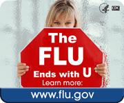 woman holding a sign saying The FLU ends with U, learn more: www.flu.gov